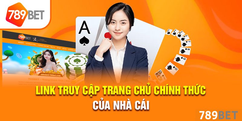 Link đăng nhập vào trang chủ 789BET an toàn