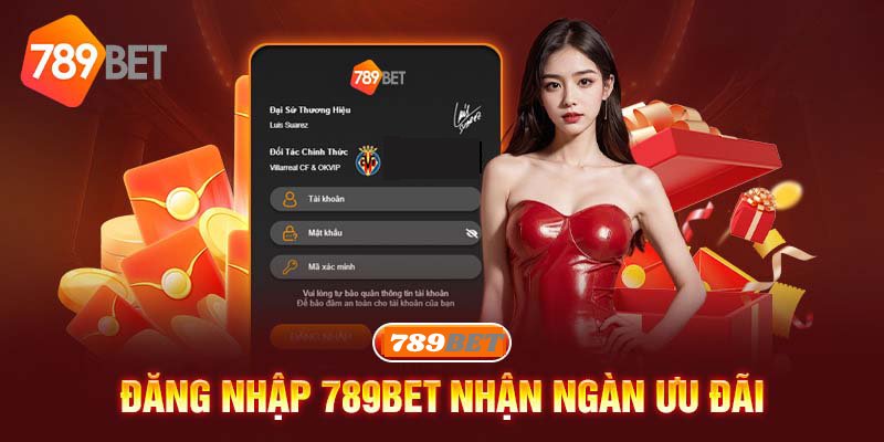 Đăng nhập 789BET nhận hàng ngàn ưu đãi