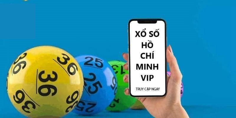 Xổ số mới nổi Hồ Chí Minh Vip nhất là như nào?