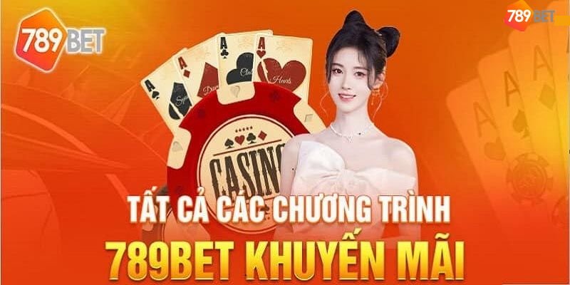 Những chương trình khuyến mãi đình đám của 789BET