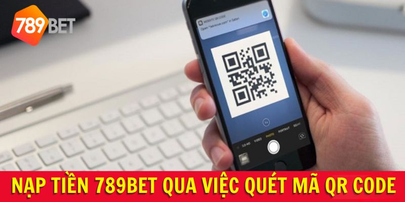 Nạp tiền tài khoản 789BET nhanh chóng với đa cách thức